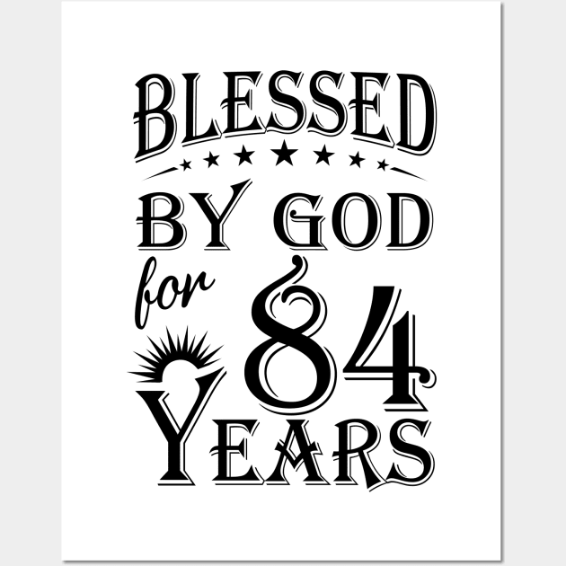 Blessed By God For 84 Years Wall Art by Lemonade Fruit